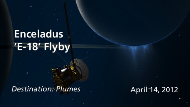 NASA's Cassini spacecraft will make a close approach to the south polar region of Saturn's moon Enceladus on April 14, 2012. Image credit: NASA/JPL-Caltech NASA's Cassini spacecraft will make a close approach to the south polar region of Saturn's moon Enceladus on April 14, 2012. Image credit: NASA/JPL-Caltech